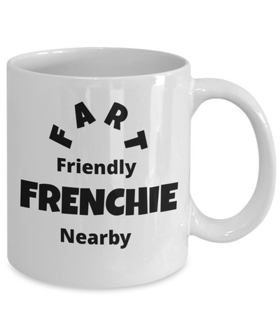 Fart Friendly Frenchie Nearby