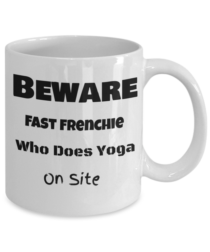 Beware Fast Frenchie Who Does Yoga On Site